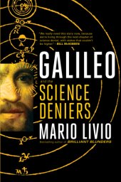 book Galileo and the denialists And the Science Deniers