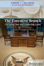 book The Executive Branch: Carrying Out and Enforcing Laws