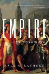 book Empire: A New History of the World: The Rise and Fall of the Greatest Civilizations