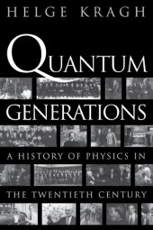 book Quantum generations: a history of physics in the twentieth century