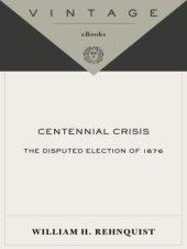 book Centennial crisis: the disputed election of 1876