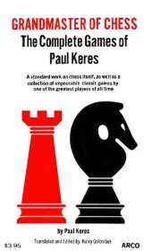 book Grandmaster of chess : the complete games of Paul Keres