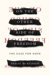 book On the Other Side of Freedom: The Case for Hope