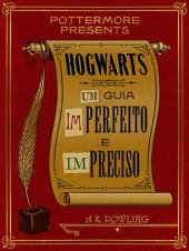 book Hogwarts: Um guia imperfeito e impreciso