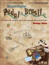 book Expedição Pedal Brasil: O diário de viagem que é um manual de cicloturismo