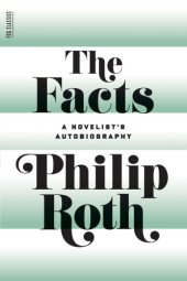 book The facts: a novelist's autobiography