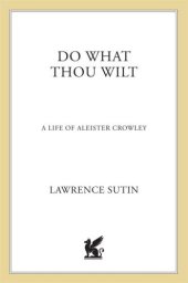 book Do what thou wilt: a life of Aleister Crowley