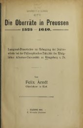 book Die Oberräte in Preussen 1525-1640. Inaugural-Dissertation zur Erlangung der Doktor¬ würde bei der Philosophischen Fakultät der König¬ lichen Albertus-Universität zu Königsberg i. Pr.