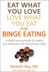 book Eat what you love love what you eat for binge eating: a mindful eating program for healing your relationship with food and your body