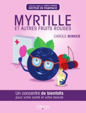 book Myrtille et autres fruits rouges: un concentré de bienfaits pour votre santé et votre beauté