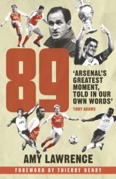 book 89: Arsenal's greatest moment, told in our own words