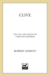 book Clive: the life and death of a British emperor