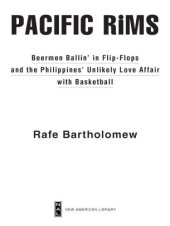 book Pacific Rims: Beermen Ballin' in Flip-Flops and the Philippines' Unlikely Love Affair with Basketball