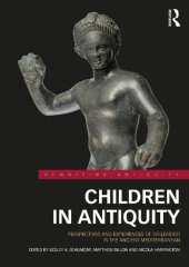 book Children in Antiquity: Perspectives and Experiences of Childhood in the Ancient Mediterranean