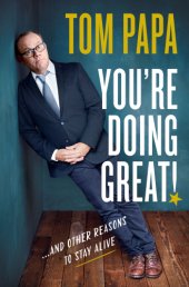 book You're Doing Great!: And Other Reasons to Stay Alive