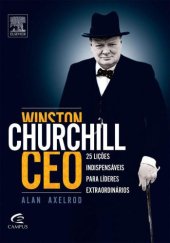 book Winston Churchill Ceo - 25 Lições Indispensaveis para Lideres Extraordinarios