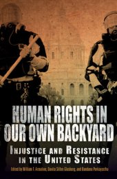 book Human Rights in Our Own Backyard: Injustice and Resistance in the United States