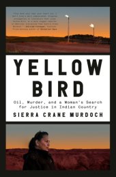 book Yellow Bird: oil, murder, and a woman's search for justice in Indian country