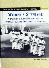 book Women's suffrage : a primary source history of the women's rights movement in America