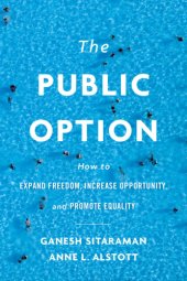 book The public option: how to expand freedom, increase opportunity, and promote equality