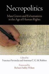 book Necropolitics: Mass Graves and Exhumations in the Age of Human Rights