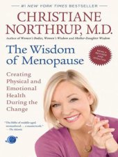 book The Wisdom of Menopause: Creating Physical and Emotional Health During the Change