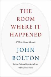 book The Room Where It Happened: A White House Memoir