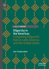 book Oligarchy In The Americas: Comparing Oligarchic Rule In Latin America And The United States