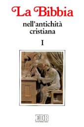 book La Bibbia nell'antichità cristiana. Da Gesù a Origene