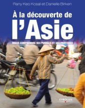 book A la découverte de l'Asie: Mieux comprendre ses pensées et ses pratiques