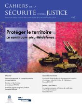 book Cahiers de la sécurité et de la justice 45 Protéger le territoire. Le continuum sécurité-défense