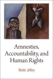 book Amnesties, Accountability, and Human Rights