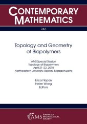 book Topology and Geometry of Biopolymers: Ams Special Session Topology of Biopolymers April 21-22, 2018 Northeastern University, Boston, Massachusetts