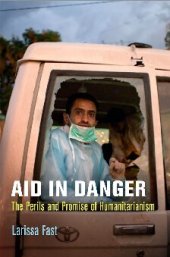 book Aid in Danger: The Perils and Promise of Humanitarianism