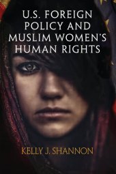 book U.S. Foreign Policy and Muslim Women's Human Rights