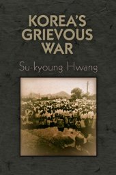 book Korea's Grievous War