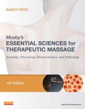 book Mosby’s Essential Sciences for Therapeutic Massage: Anatomy, Physiology, Biomechanics, and Pathology