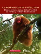 book La biodiversidad de Loreto, Perú. El conocimiento actual de la diversidad de plantas y vertebrados terrestres