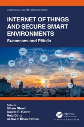 book Internet of Things and Secure Smart Environments: Successes and Pitfalls