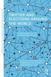 book Twitter And Elections Around The World: Campaigning In 140 Characters Or Less