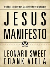 book Jesus Manifesto: Restoring the Supremacy and Sovereignty of Jesus Christ