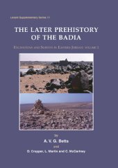 book The Later Prehistory of the Badia: Excavations and Surveys in Eastern Jordan