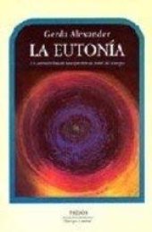 book La Eutonia: Un Camino Hacia la Experiencia Total del Cuerpo