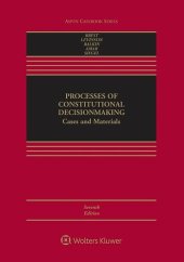 book Processes of Constitutional Decisionmaking: Cases And Materials