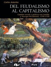 book Del feudalismo al capitalismo : cambio social y política en Castilla y Europa Occidental, 1250-1520