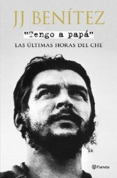 book Tengo a Papá: Las Últimas Horas Del Che