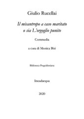 book Il misantropo a caso maritato, o sia L'orgoglio punito. Commedia