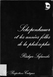 book Schopenhauer et les années folles de la philosophie : une biographie