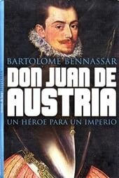 book Don Juan de Austria. Un héroe para un imperio