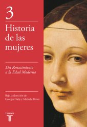 book Historia de las mujeres 3. Del Renacimiento a la Edad Moderna